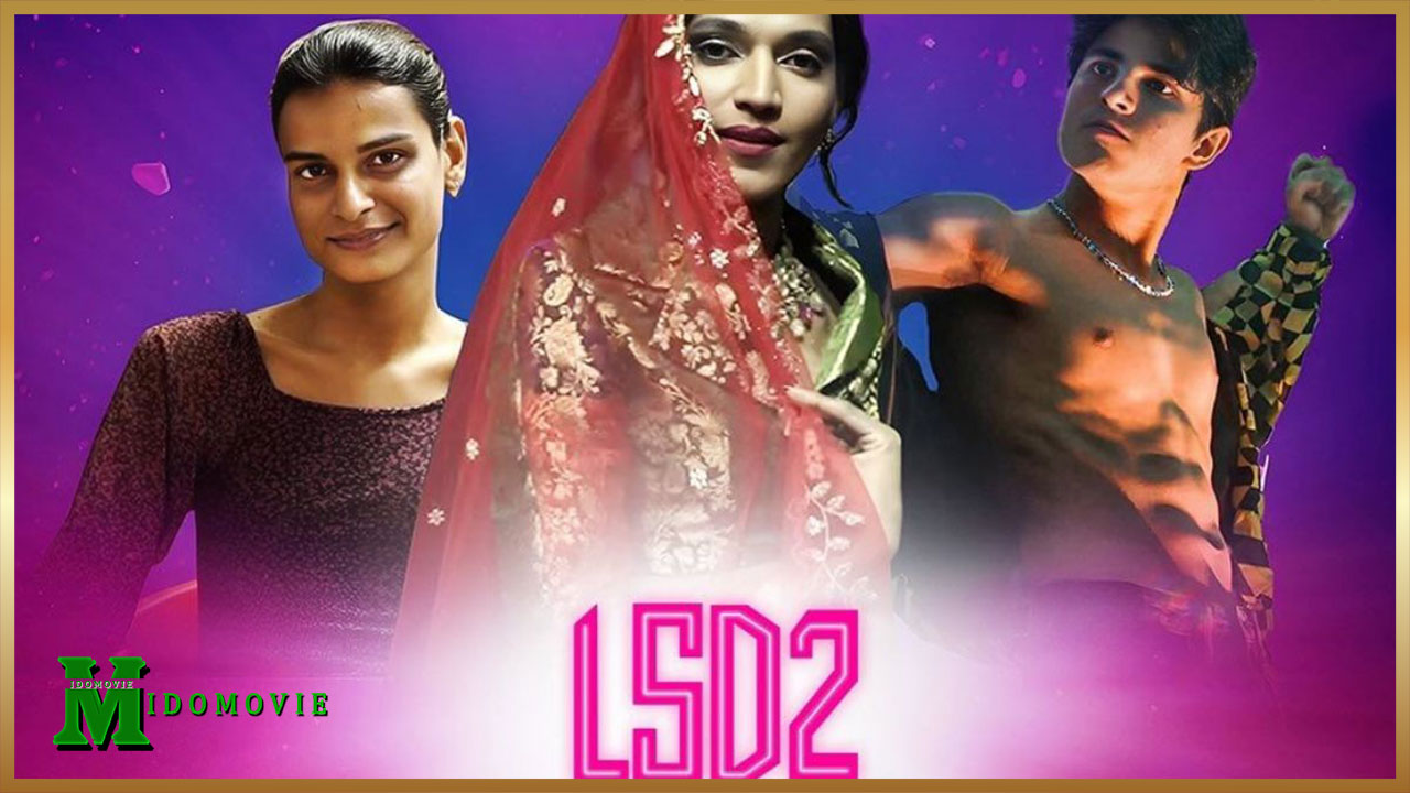LSD 2- Love, Sex Aur Dhokha 2 (2024)