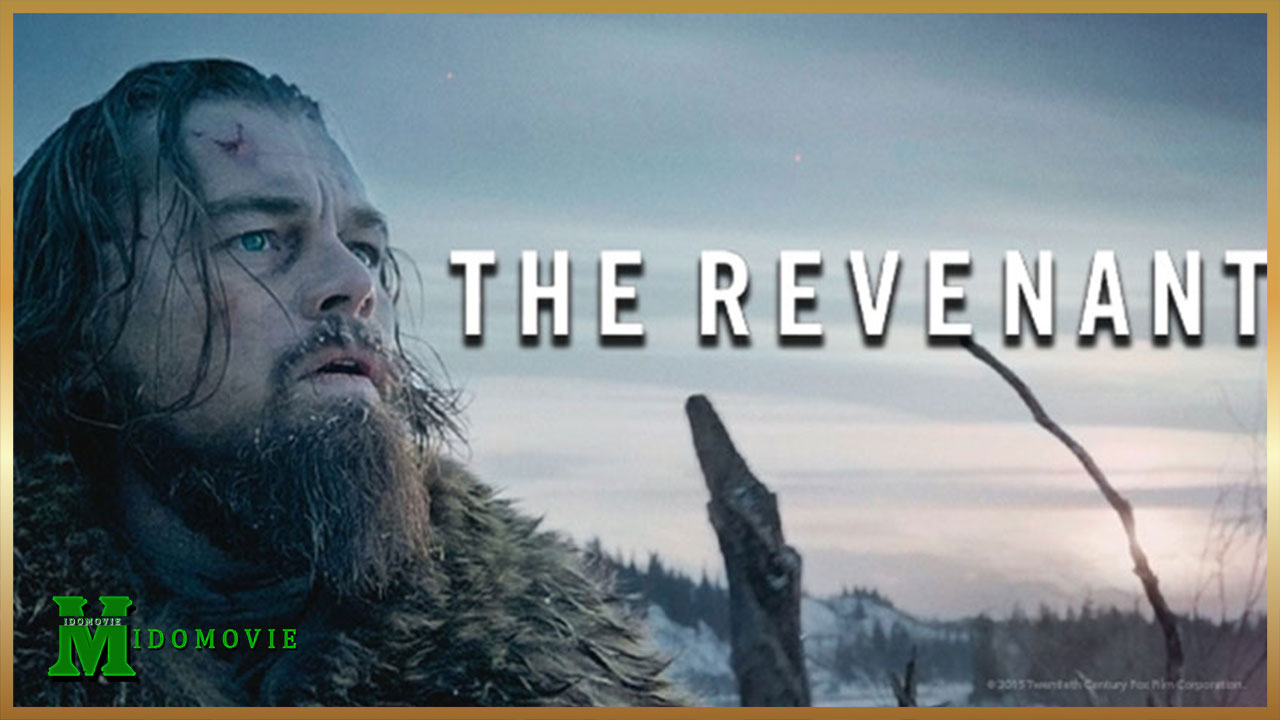 The Revenant (2015) เดอะ เรเวแนนท์ ต้องรอด