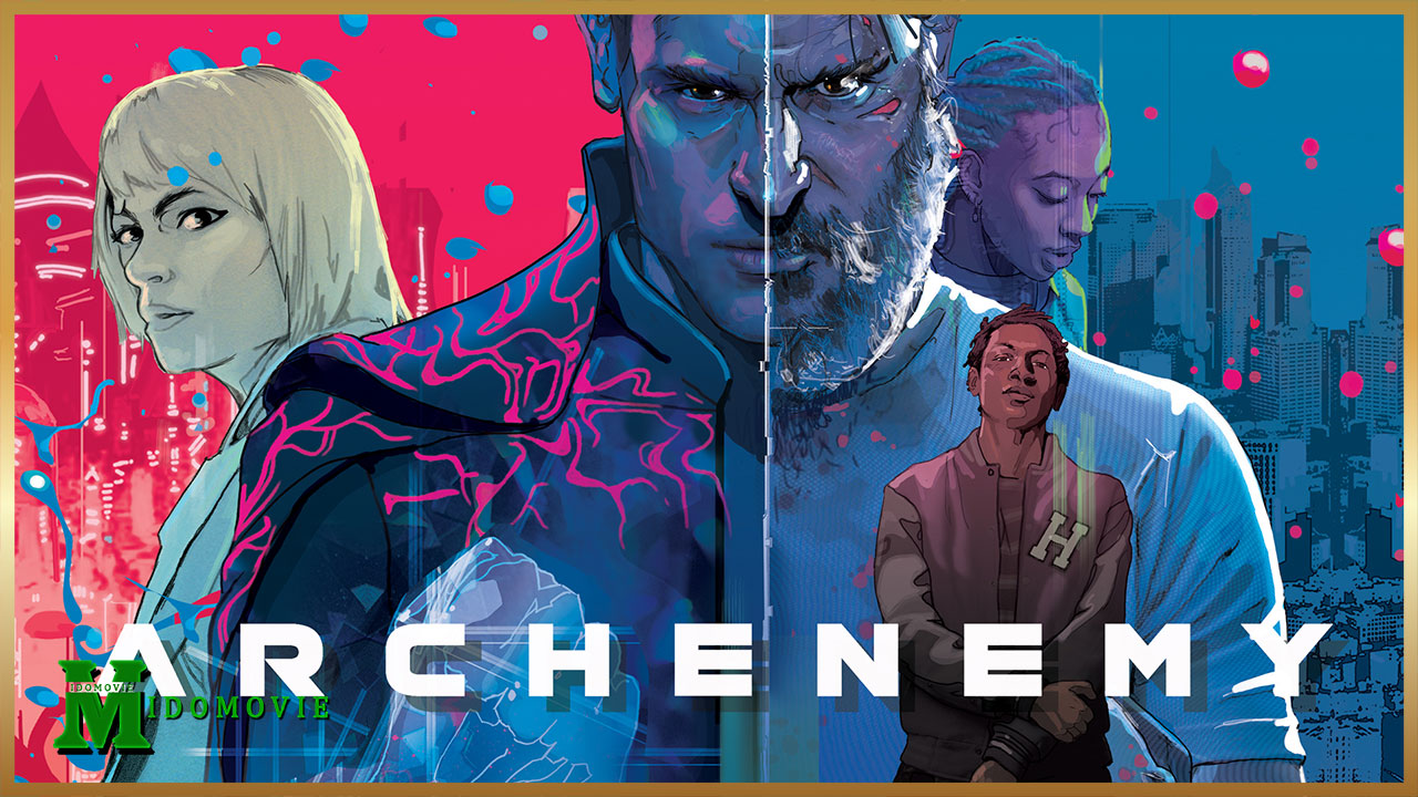 Archenemy (2020) ฮีโร่หลุดมิติ